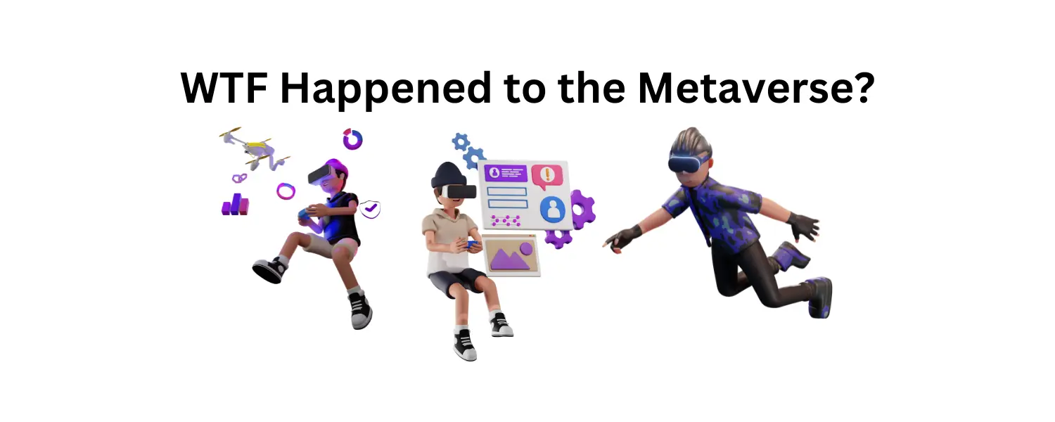 The Metaverse was supposed to be the future, but nobody knew what it was. Read why the hype fizzled out in this post.