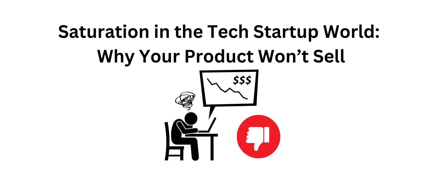 The tech world is overflowing with products. Discover why market saturation is holding back startups and how entrepreneurs can navigate a crowded space.